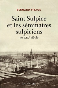 Image de Saint-Sulpice et les séminaires sulpiciens au XIXe siècle