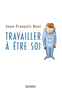 Picture of Travailler à être soi