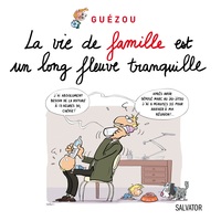 Picture of La vie de famille est un long fleuve tranquille