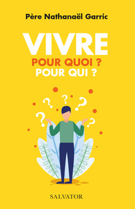 Image de Vivre pour quoi ? Pour qui ?