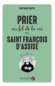Picture of Prier au fil de la vie avec Saint François d'Assise
