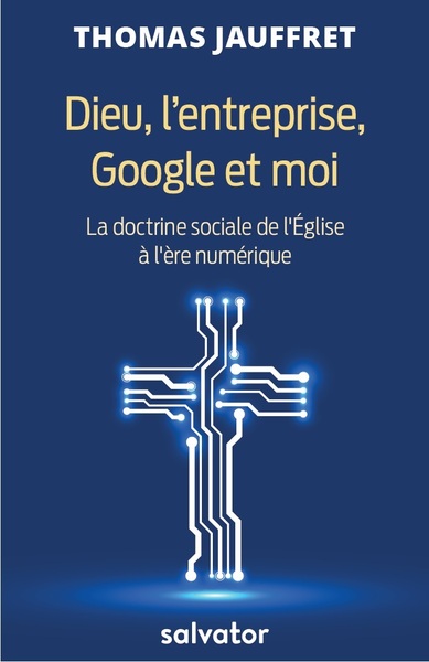 Picture of Dieu, l'entreprise, Google et moi