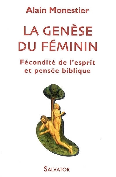 Picture of La genèse du féminin : fécondité de l'esprit et pensée biblique