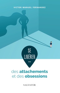 Picture of Se libérer des attachements et des obsessions