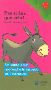 Picture of Pas si âne que cela! un conte pour apprendre le respect et l'attention