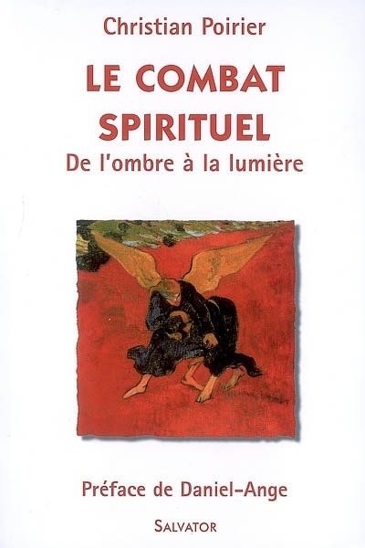 Picture of Le combat spirituel : de l'ombre à la lumière
