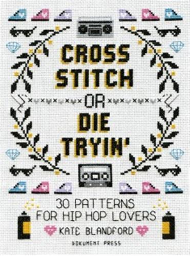 Image de Cross Stitch or Die Tryin' /anglais