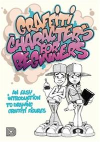 Image de Graffiti Characters for Beginners /anglais