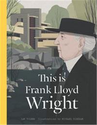 Picture of This is Frank Lloyd Wright /anglais