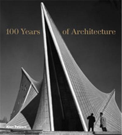 Picture of 100 Years of Architecture /anglais