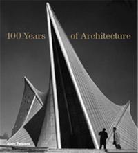 Picture of 100 Years of Architecture /anglais