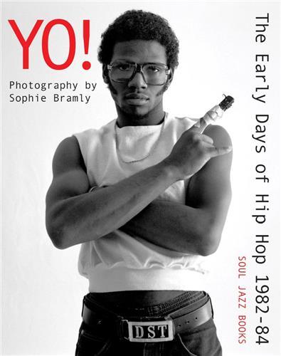 Image de Yo ! The Early days of Hip-Hop Photographs by Sophie Bramly /anglais