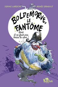 Image de Boldemorve, le fantôme dont il ne faut pas boire le nom !
