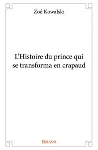 Picture of L'histoire du prince qui se transforma en crapaud