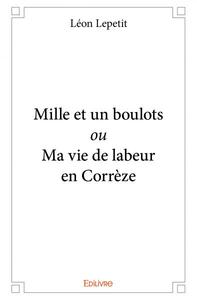 Picture of Mille et un boulots ou ma vie de labeur en corrèze