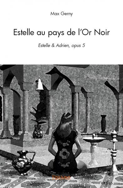 Picture of Estelle au pays de l'or noir