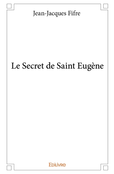 Image de Le Secret de Saint Eugène