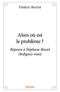 Image de Alors où est le problème ?