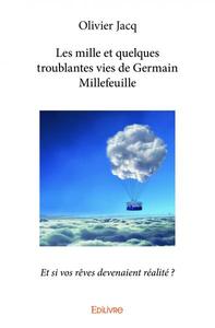 Picture of Les mille et quelques troublantes vies de germain millefeuille