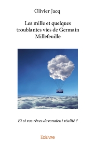 Picture of Les mille et quelques troublantes vies de Germain Millefeuille