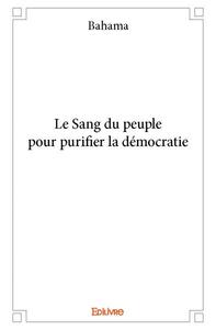 Image de Le sang du peuple pour purifier la démocratie