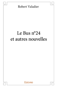 Picture of Le Bus n°24 et autres nouvelles