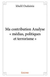 Picture of Ma contribution – analyse « médias, politiques et terrorisme »
