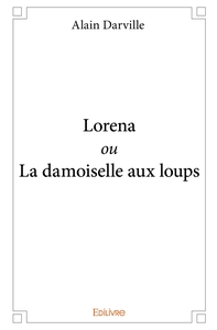Image de Lorena ou La damoiselle aux loups