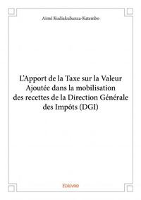Image de L’apport de la taxe sur la valeur ajoutée dans la mobilisation des recettes de la direction générale des impôts (dgi)