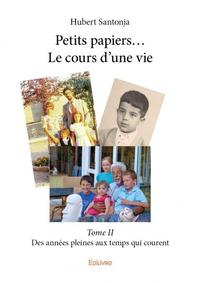 Picture of Petits papiers... le cours d'une vie
