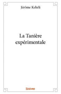 Picture of La tanière expérimentale