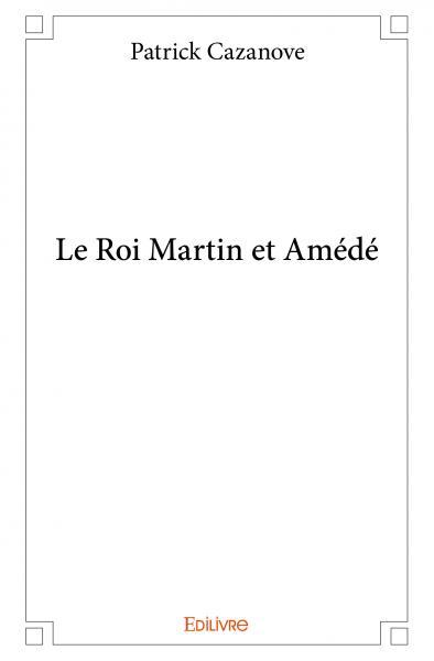 Picture of Le roi martin et amédé