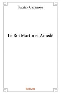 Picture of Le roi martin et amédé