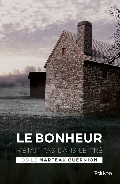 Picture of Le Bonheur n'était pas dans le pré