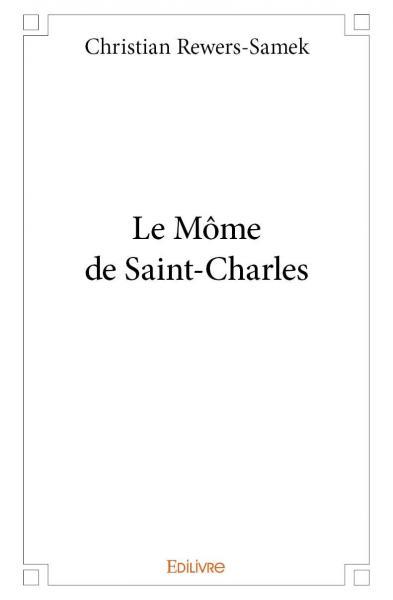 Image de Le môme de saint charles
