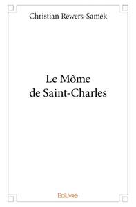 Image de Le môme de saint charles
