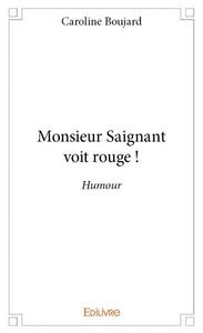 Picture of Monsieur saignant voit rouge !