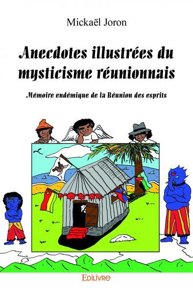 Picture of Anecdotes illustrées du mysticisme réunionnais