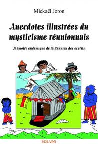 Picture of Anecdotes illustrées du mysticisme réunionnais