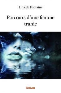 Picture of Parcours d'une femme trahie