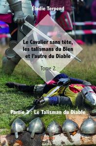 Picture of Le cavalier sans tête, les talismans du bien et l'autre du diable –