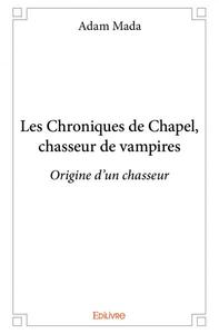 Picture of Les chroniques de chapel, chasseur de vampires