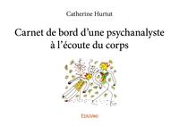 Image de Carnet de bord d'une psychanalyste à l'écoute du corps