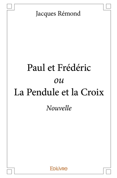 Image de Paul et Frédéric ou La Pendule et la Croix