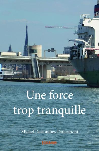 Picture of Une force trop tranquille