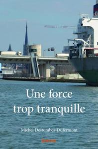 Picture of Une force trop tranquille