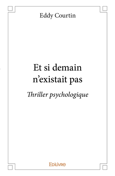 Image de Et si demain n'existait pas