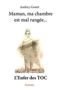 Picture of Maman, ma chambre est mal rangée...