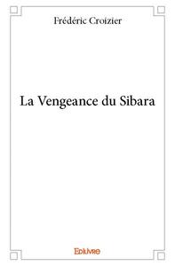 Image de La vengeance du sibara