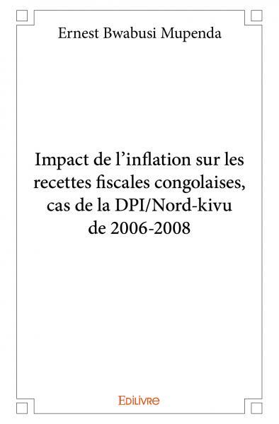 Image de Impact de l'inflation sur les recettes fiscales congolaises, cas de la dpi/nord kivu de 2006 2008
